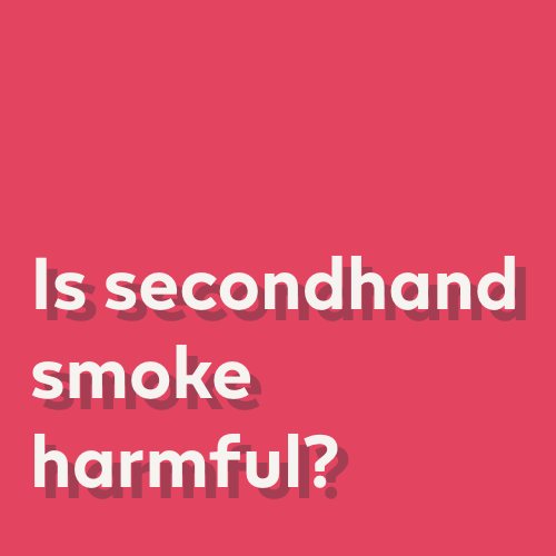 Is second hand smoke harmful?